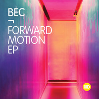 BEC - Forward Motion EP