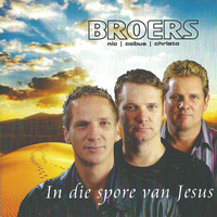 Broers - In die spore van Jesus