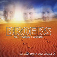 Broers - In Die Spore Van Jesus, Vol. 2