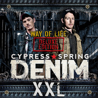 Cypress Spring - Denim Xxl: Way of Life (Deluxe Edition)