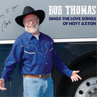 Bob Thomas - Bob Thomas Sings the Love Songs of Hoyt Axton