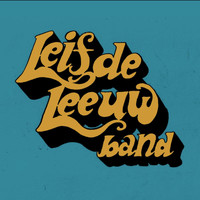Leif De Leeuw Band - Listen Here People