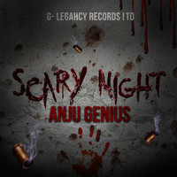 Anju Genius - Scary Night