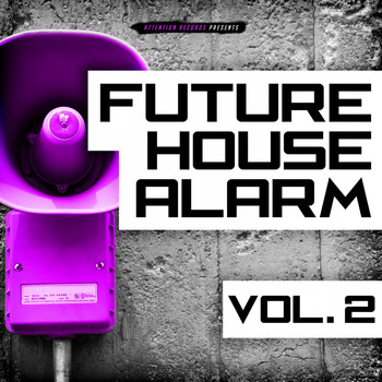 Various Artists - Future House Alarm, Vol. 2