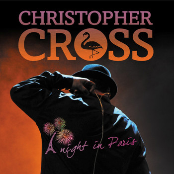 Christopher Cross - A Night in Paris (Live)