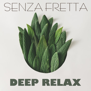 Various Artists - Senzafretta Chill - Deep Relax