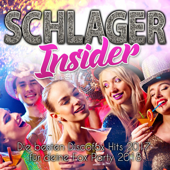 Various Artists - Schlager Insider - Die besten Discofox Hits 2017 für deine Fox Party 2018