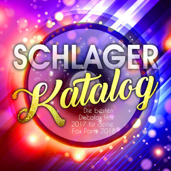 Various Artists - Schlager Katalog - Die besten Discofox Hits 2017 für deine Fox Party 2018