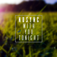 Nusync - With You Tonight