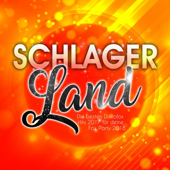 Various Artists - Schlager Land - Die besten Discofox Hits 2017 für deine Fox Party 2018