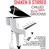 Shaken & Stirred - Chilled Barry White Grooves
