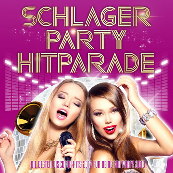 Various Artists - Schlager Party Hitparade - Die besten Discofox Hits 2017 für deine Fox Party 2018