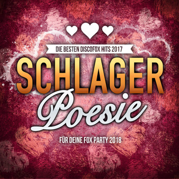 Various Artists - Schlager Poesie - Die besten Discofox Hits 2017 für deine Fox Party 2018