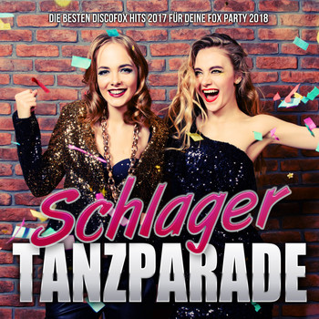 Various Artists - Schlager Tanzparade - Die besten Discofox Hits 2017 für deine Fox Party 2018