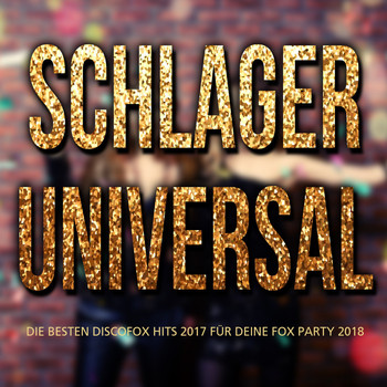 Various Artists - Schlager universal - Die besten Discofox Hits 2017 für deine Fox Party 2018
