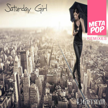 Lightyear - Saturday Girl: MetaPop Remixes