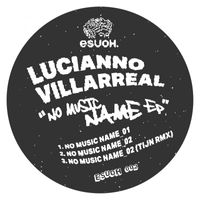 Lucianno Villarreal - No Music Name EP