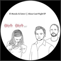 El Mundo & Satori (NL) - About Last Night