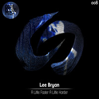 Lee Bryan - A Little Faster A Little Harder