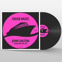 John Dalton - Come Into My Life