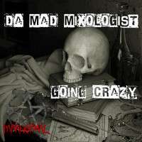 Da Mad Mixologist - Going Crazy