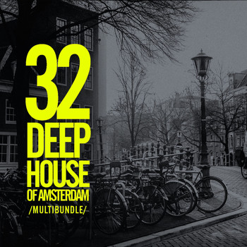 Various Artists - 32 Deep House Of Amsterdam Multibundle