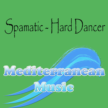 Spamatic - Hard Dancer