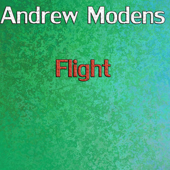 Andrew Modens - Flight