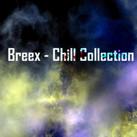Breex - Chill Collection