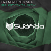 Frainbreeze & VIKA - Better Day (Sunset Remix)