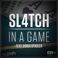 Sl4tch feat. Doris Stadler - In A Game