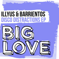 Illyus & Barrientos - Disco Distractions EP