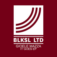 Gioele Mazza - It Goes EP