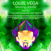 Louie Vega - Louie Vega Starring...XXVIII Unreleased & Lost Mixes