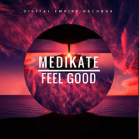 Medikate - Feel Good