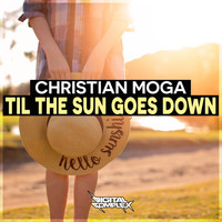 Christian Moga - Til The Sun Goes Down