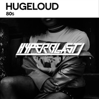 Hugeloud - 80s