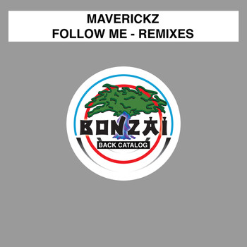 Maverickz - Follow Me - Remixes
