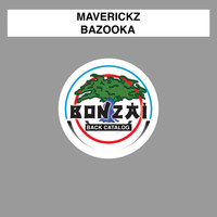 Maverickz - Bazooka