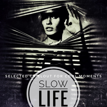 Various Artists - Slow Life (Selected Chillout for Cool Moments)