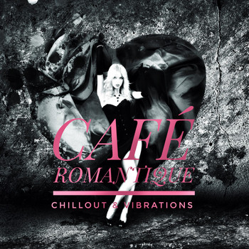 Various Artists - Cafe Romantique (Chillout & Vibrations)