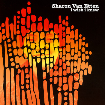 Sharon Van Etten - I Wish I Knew