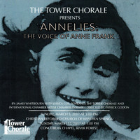 Tower Chorale & Patrick Godon - Annelies: The Voice of Anne Frank (Live)