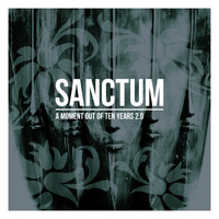 Sanctum - A Moment out of Ten Years 2.0