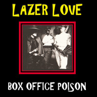 Box Office Poison - Lazer Love