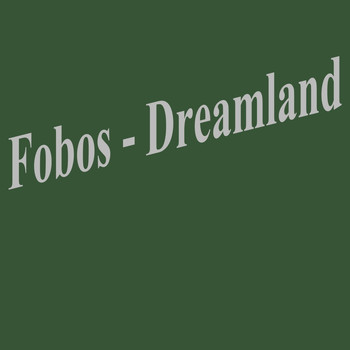 Fobos - Dreamland