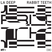 La Deep - Rabbit Teeth EP