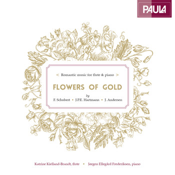 Katrine Kielland-Brandt & Jørgen Ellegård Frederiksen - Flowers Of Gold: Romantic Music for Flute & Piano
