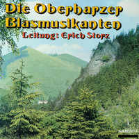 Die Oberharzer Blasmusikanten with Erich Storz - Die Oberharzer Blasmusikanten - Leitung: Erich Storz