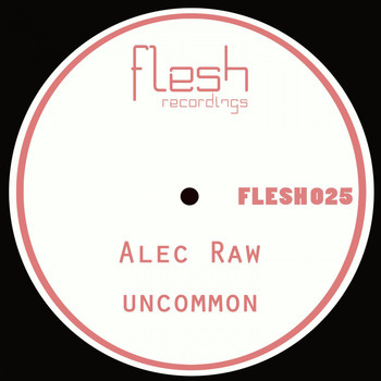 Alec Raw - Uncommon